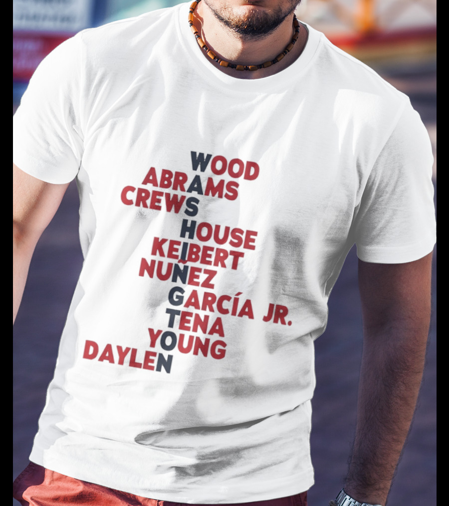 Washington Nationals Wood Abrams Crews House Keibert Núñez Garcia Jr Tena Young Daylen 2026 T-Shirt