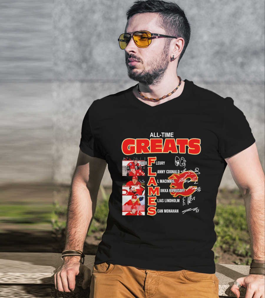All Time Greats Flames Theo Fleury Lanny McDonald Al MacInnis NHL Mika Kiprusoff Elias Lindholm Sean Monahan T-Shirt