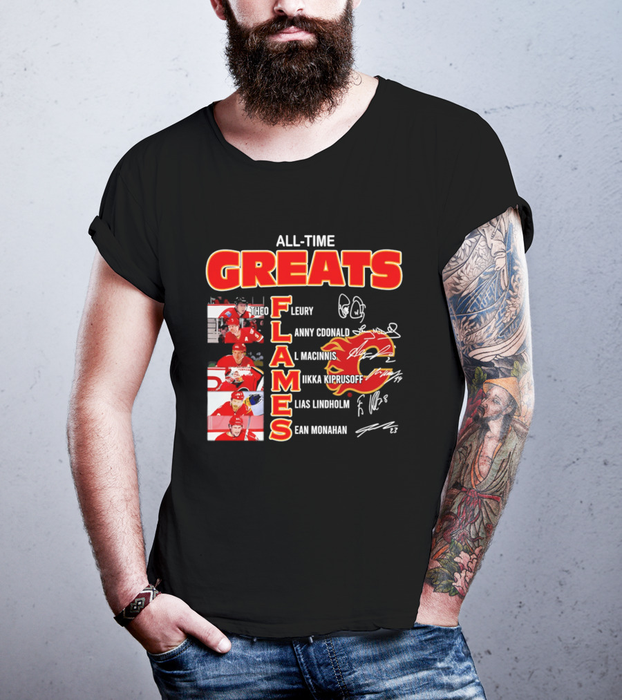 All Time Greats Flames Theo Fleury Lanny McDonald Al MacInnis NHL Mika Kiprusoff Elias Lindholm Sean Monahan T-Shirt