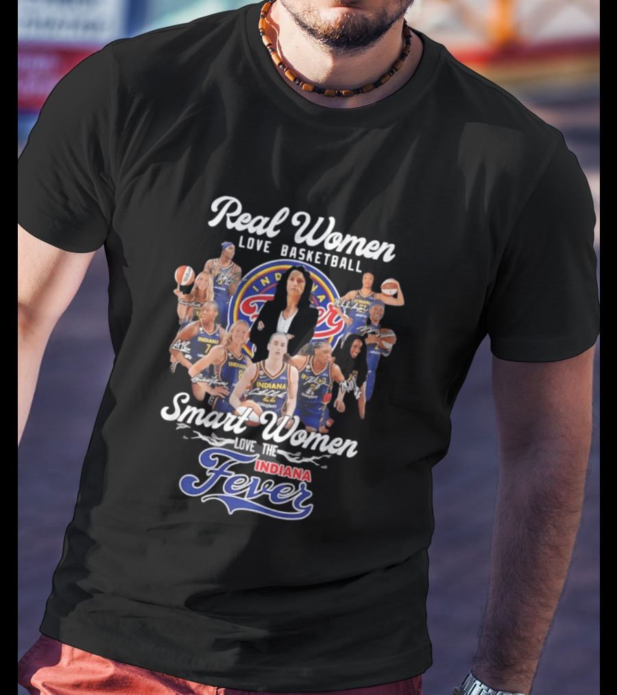 Real Women Love Basketball Smart Women Love The Indiana Fever Team Fan T-Shirt