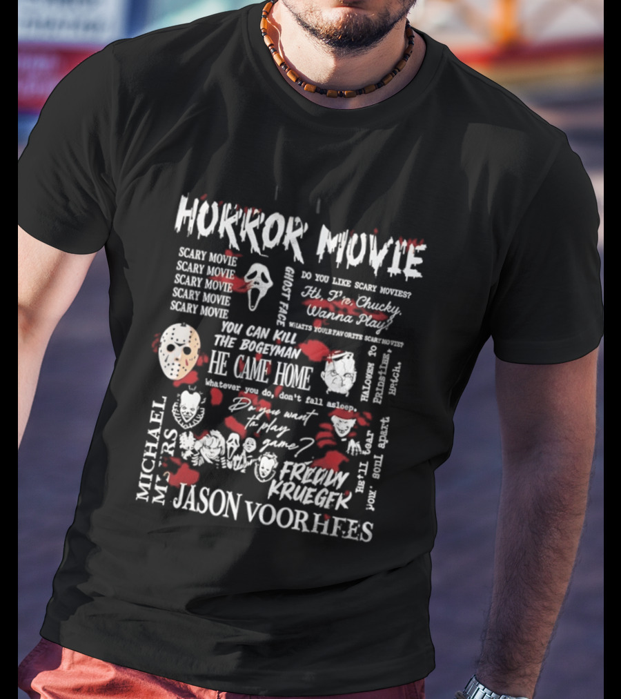 Horror Movie Scary Movie Ghost Face Michael Myers Jason Voorhees Freddy Krueger Serial Killer T-Shirt