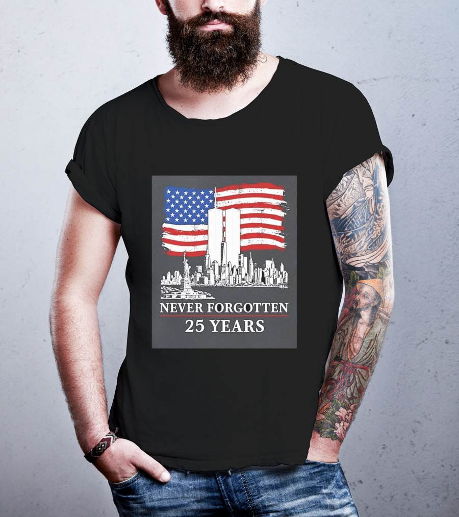 September 11 Twin Towers Memorial New York Never Forgotten 25 Years Anniversary USA Flag Statue Of Liberty T-Shirt