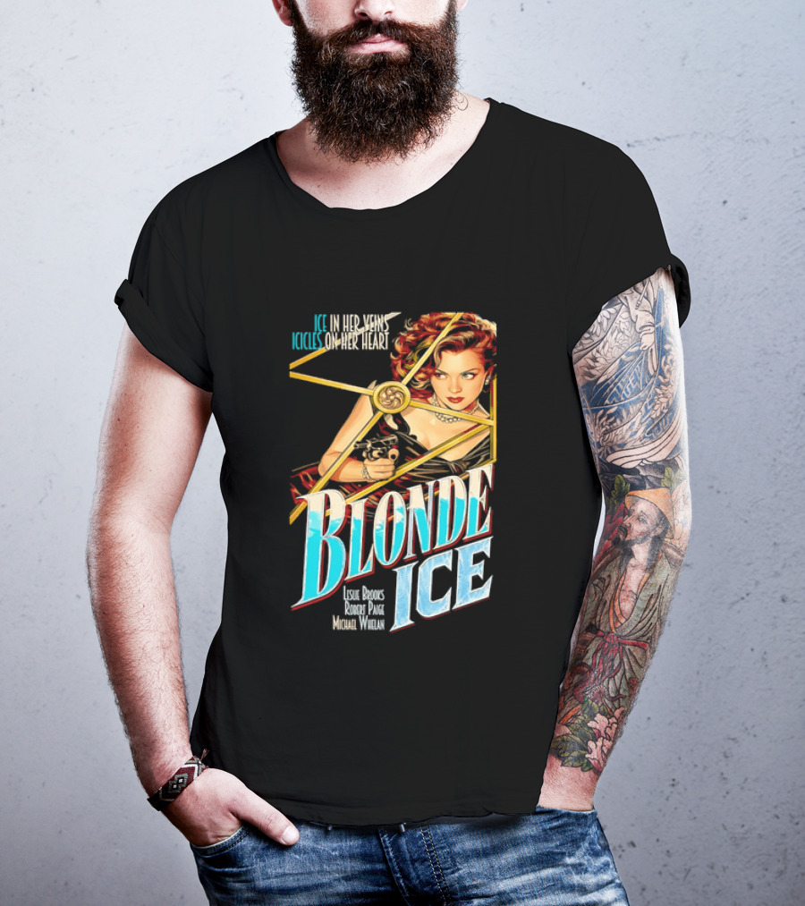 Ice In Her Veins Icicles On Her Heart Blonde Ice Leslie Brooks Robert Paige Michael Whelan T-Shirt