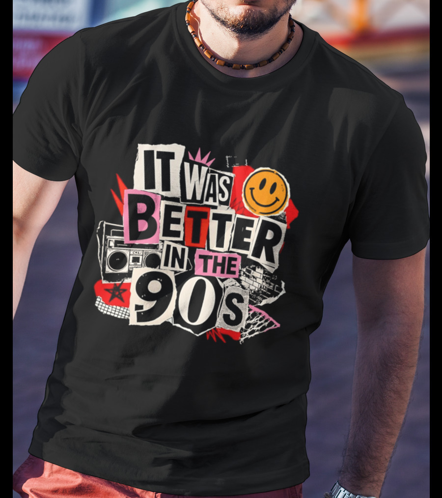 It Was Better In The 90s Boombox And Smiley Face Retro 90s Nostalgia T-Shirt