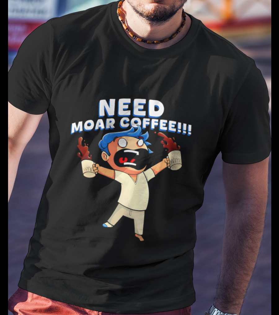 NEED MOAR COFFEE Cartoon Character With Spilled Cups T-Shirt