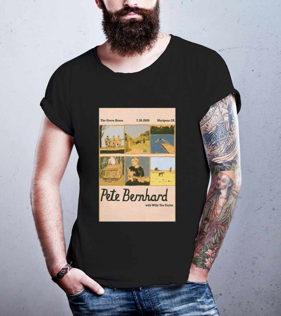 Pete Bernhard With Willy Tea Taylor Live At The Grove House Mariposa CA July 30 2026 T-Shirt