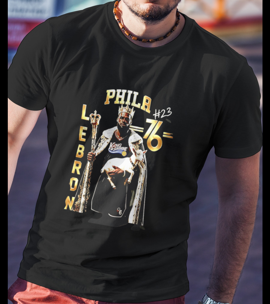 Phila 76ers LeBron King Sunshine No 23 Goat T-Shirt