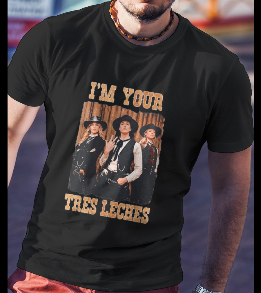 I'm Your Tres Leches Caitlin Clark Sophie Cunningham Lexie Hull Cowgirl T-Shirt