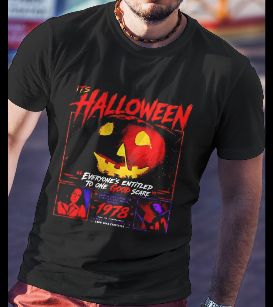It's Halloween 1978 Everyone's Entitled To One Good Scare John Carpenter Jamie Lee Curtis T-Shirt