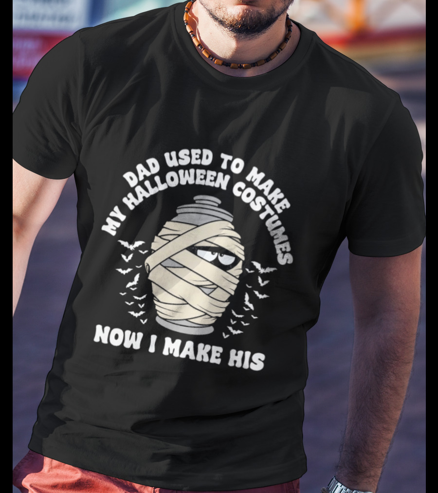 Dad Used To Make My Halloween Costumes Now I Make His Mummy Urn And Bats T-Shirt
