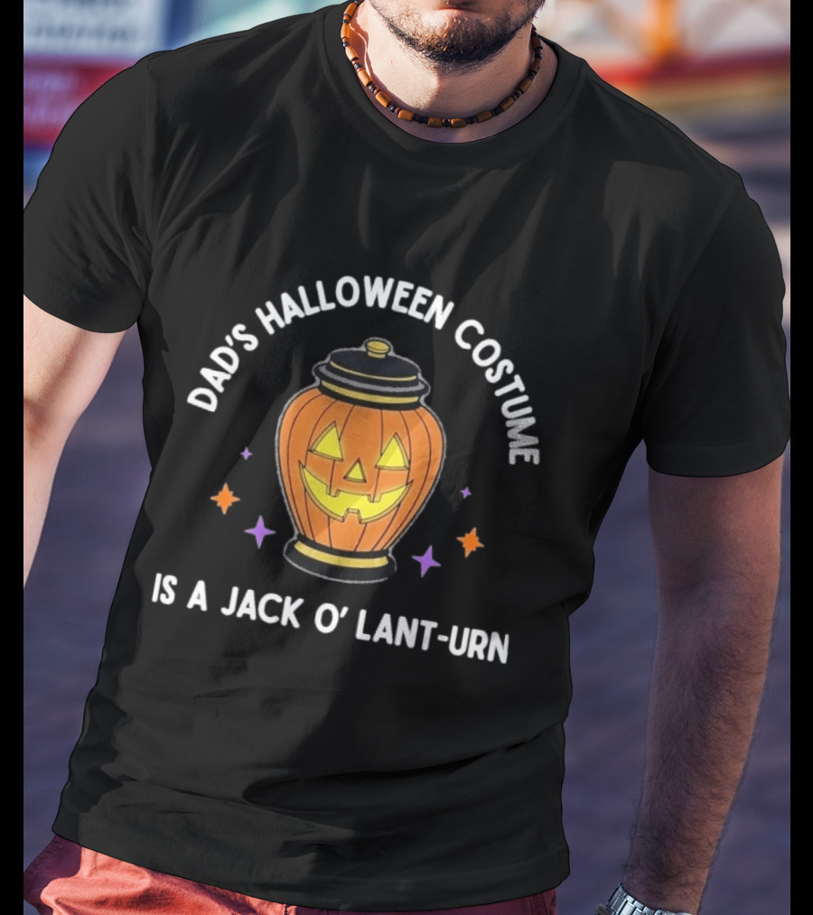 Dad's Halloween Costume Is A Jack O' Lant Urn Pumpkin Lantern T-Shirt