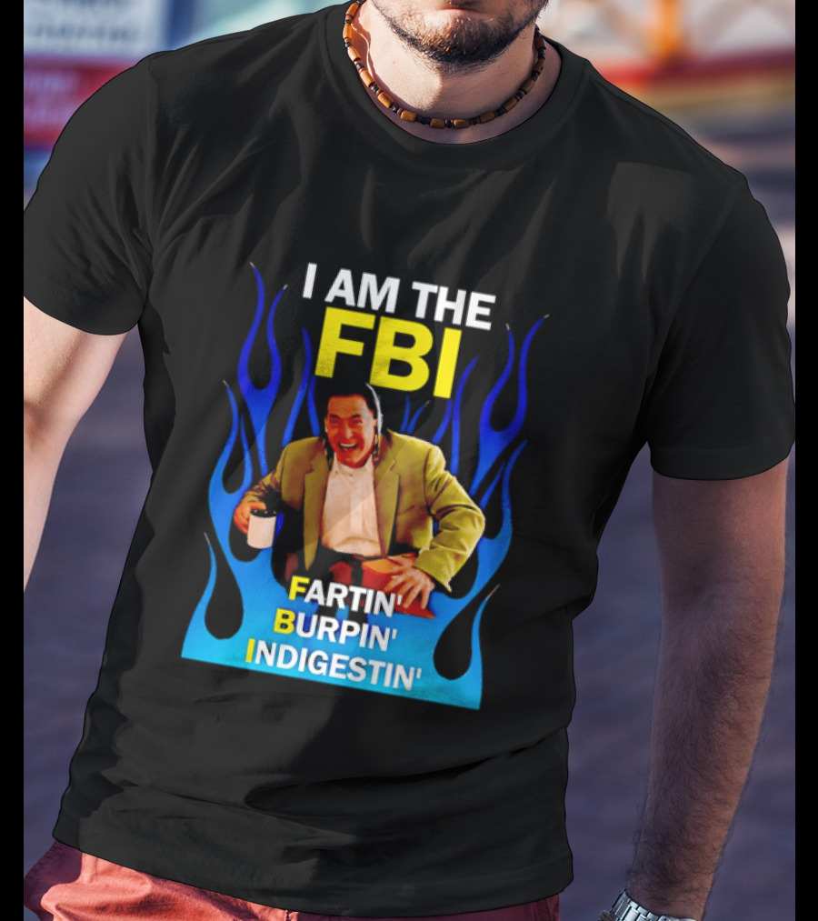 I Am The FBI Dale Cooper Fartin' Burpin' Indigestin' Flames T-Shirt