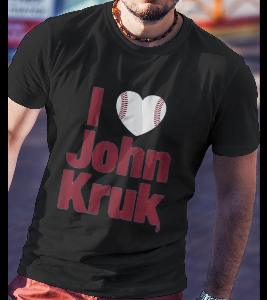 I Heart John Kruk Baseball Fan Favorite T-Shirt