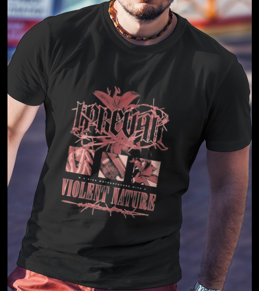 I Prevail I'm A Sick Mothercfuker With A Violent Nature Floral T-Shirt