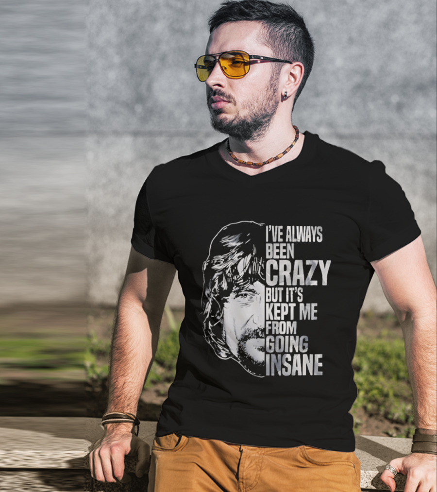 I've Always Been Crazy But It's Kept Me From Going Insane Waylon Jennings T-Shirt