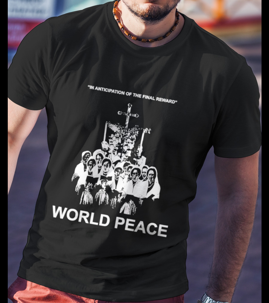 In Anticipation Of The Final Reward World Peace Unity Symbol Clergy Group T-Shirt