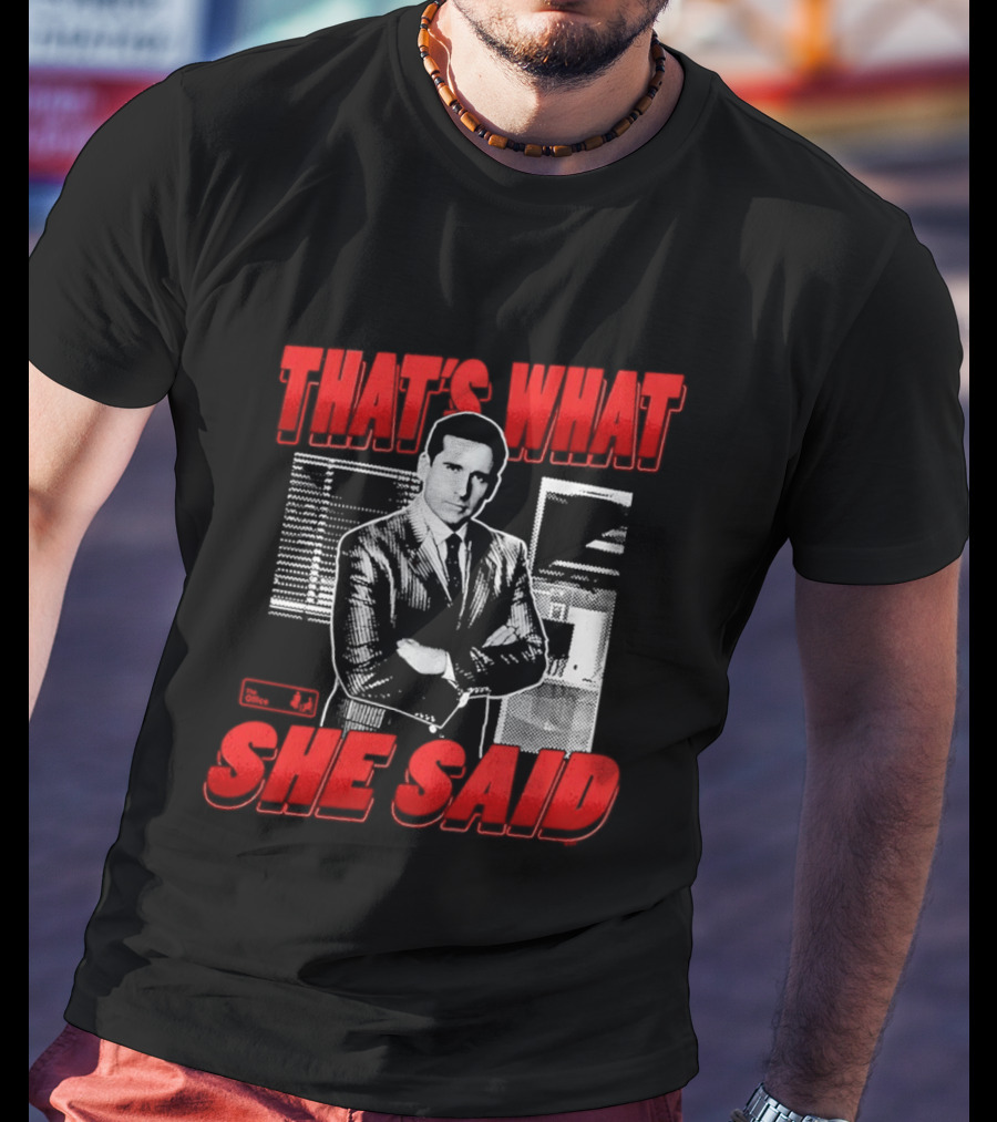 Michael Scott That's What She Said The Office Comedy T-Shirt