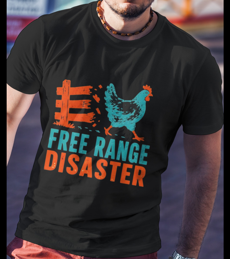 Free Range Disaster Chicken Fence Escape T-Shirt