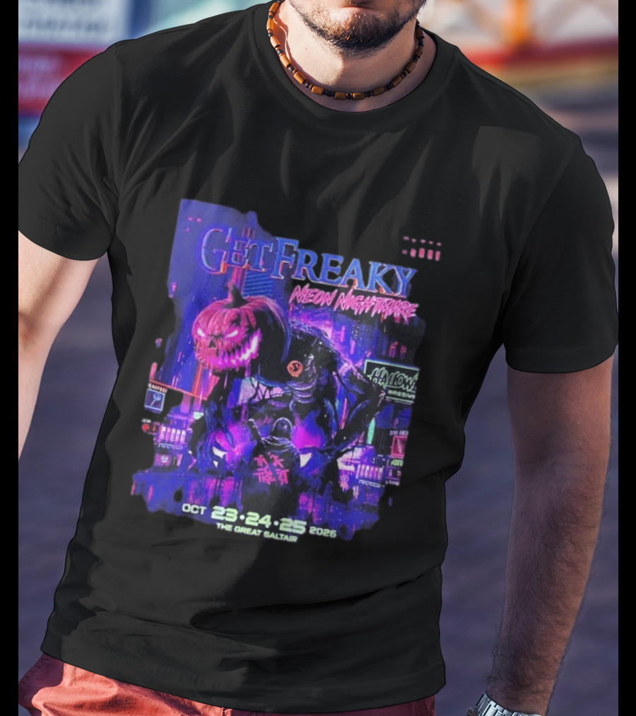 Get Freaky Neon Nightmare Halloween Music Festival Great Saltair October 23 25 2026 T-Shirt
