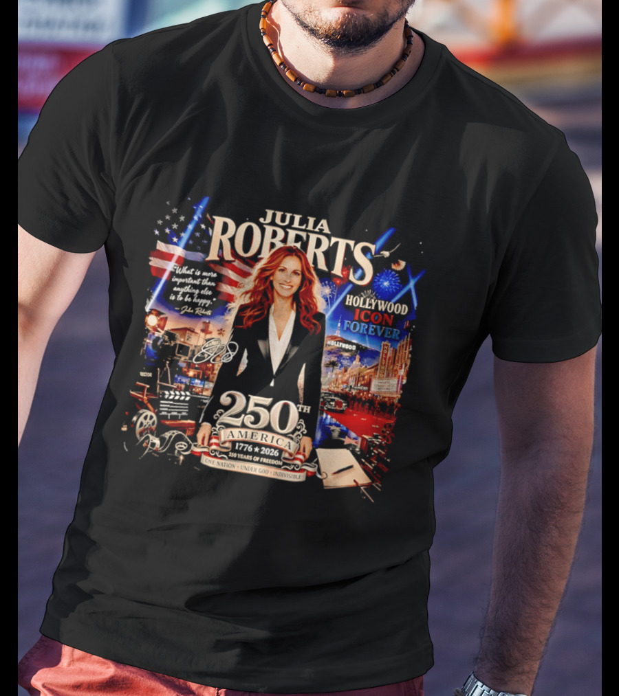 Julia Roberts 250th America 1776 2026 Hollywood Icon Forever T-Shirt