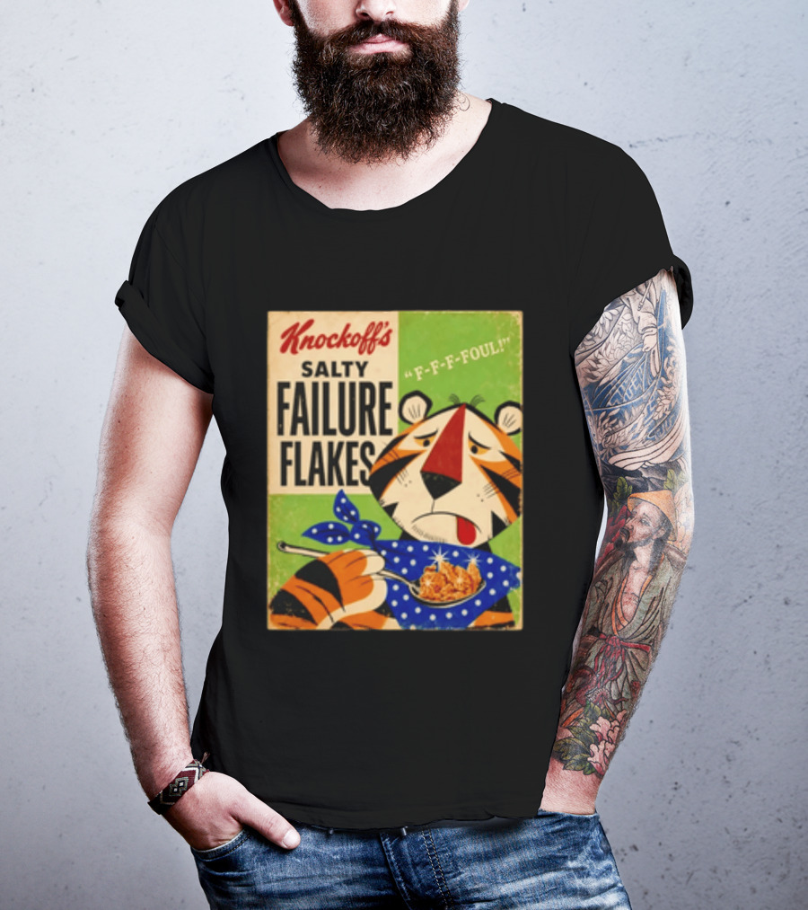 Knockoff's Salty Failure Flakes F F F Foul Sad Tiger Cartoon T-Shirt