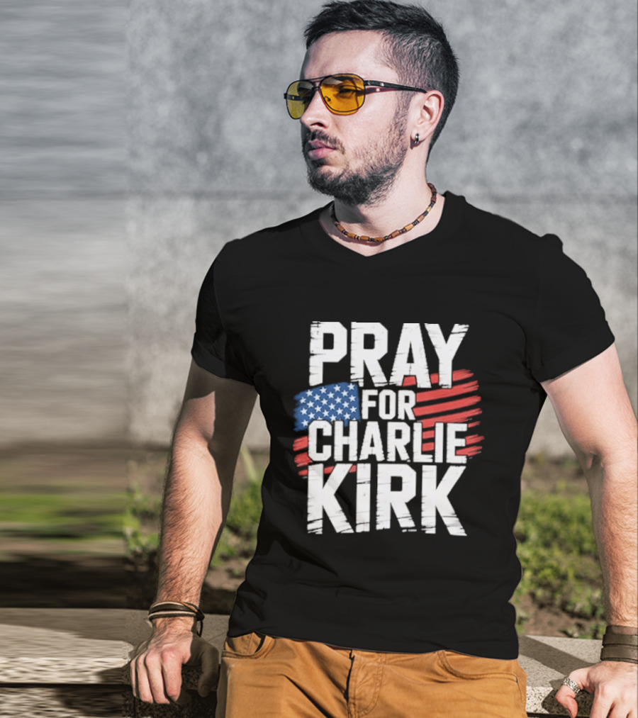 Pray For Charlie Kirk American Flag T-Shirt