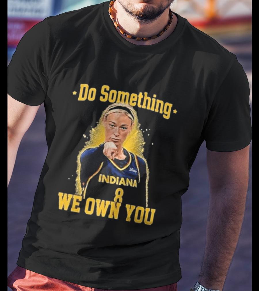 Do Something Indiana We Own You T-Shirt
