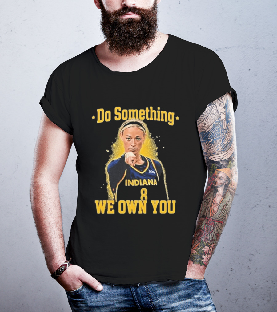 Do Something Indiana We Own You T-Shirt