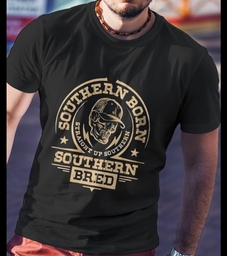 Southern Born Straight Up Southern Bred Skull Cap T-Shirt