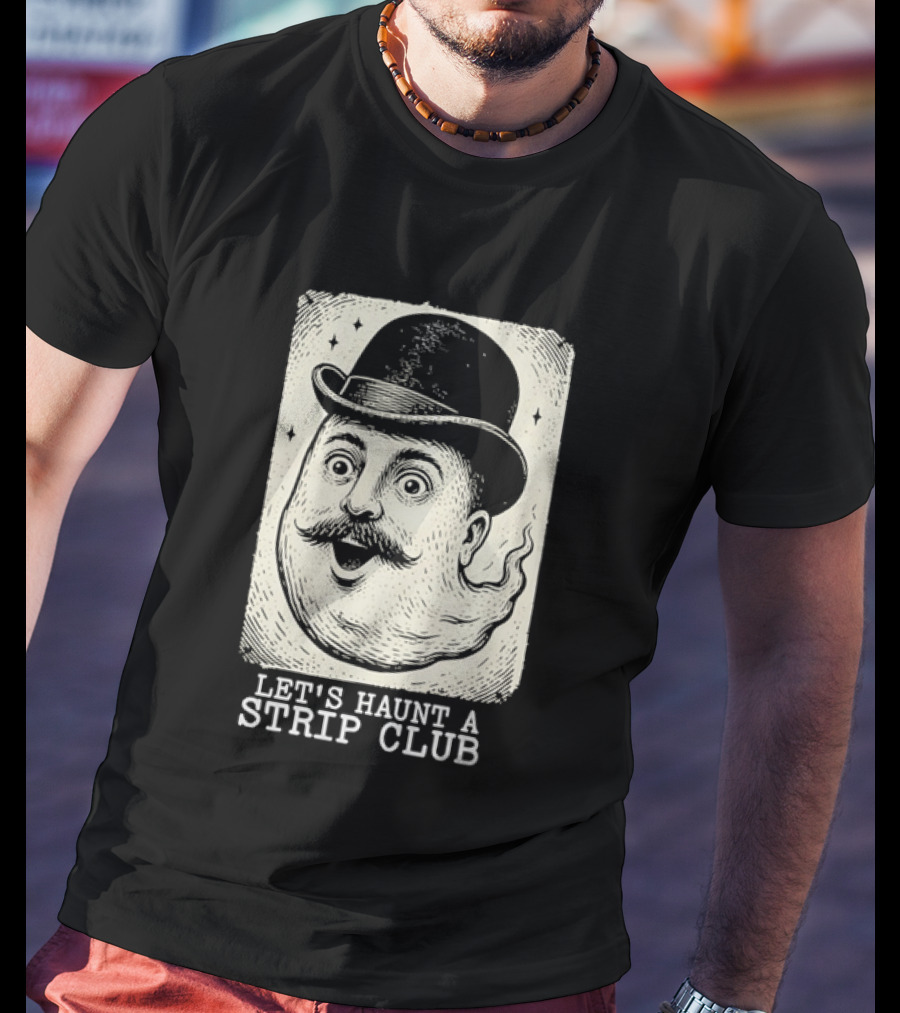 Whimsical Victorian Spirit Face Let's Haunt A Strip Club T-Shirt