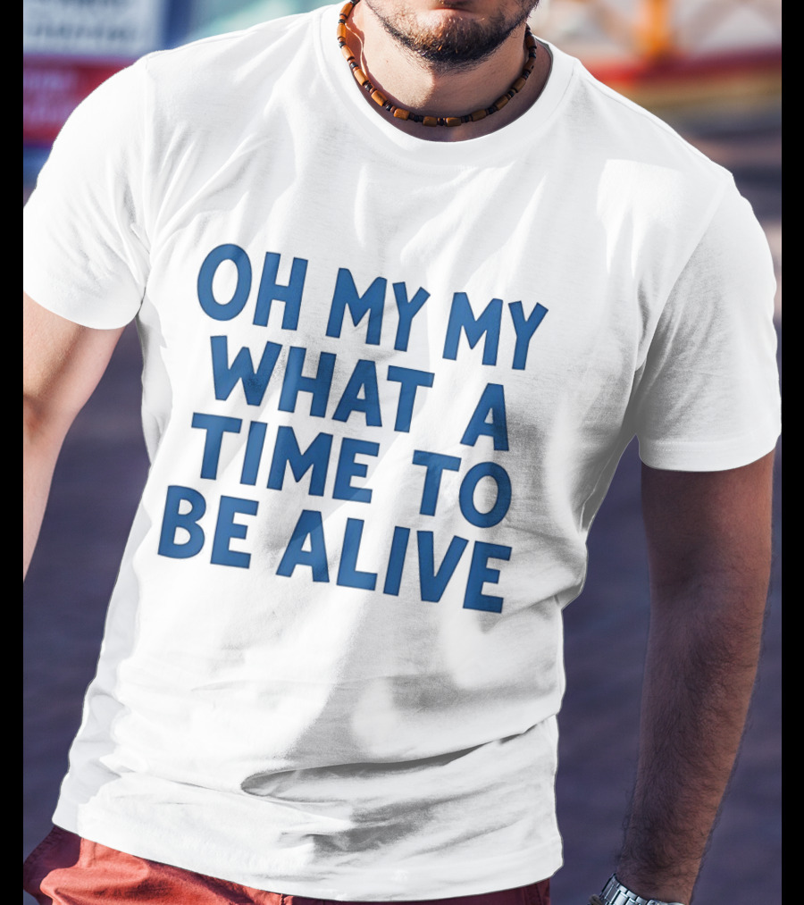 O'Shea Jackson Jr Oh My My What A Time To Be Alive We Love Bayley T-Shirt