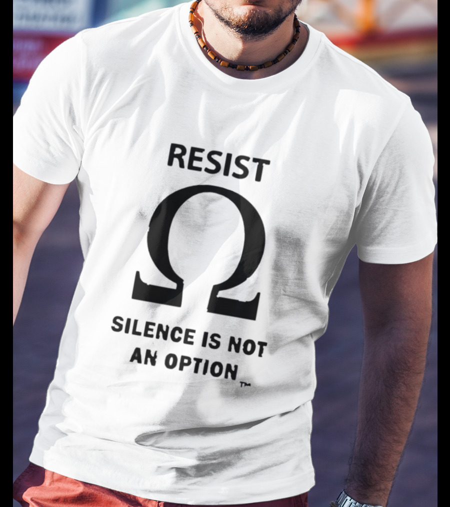 Resist Silence Is Not An Option Omega T-Shirt