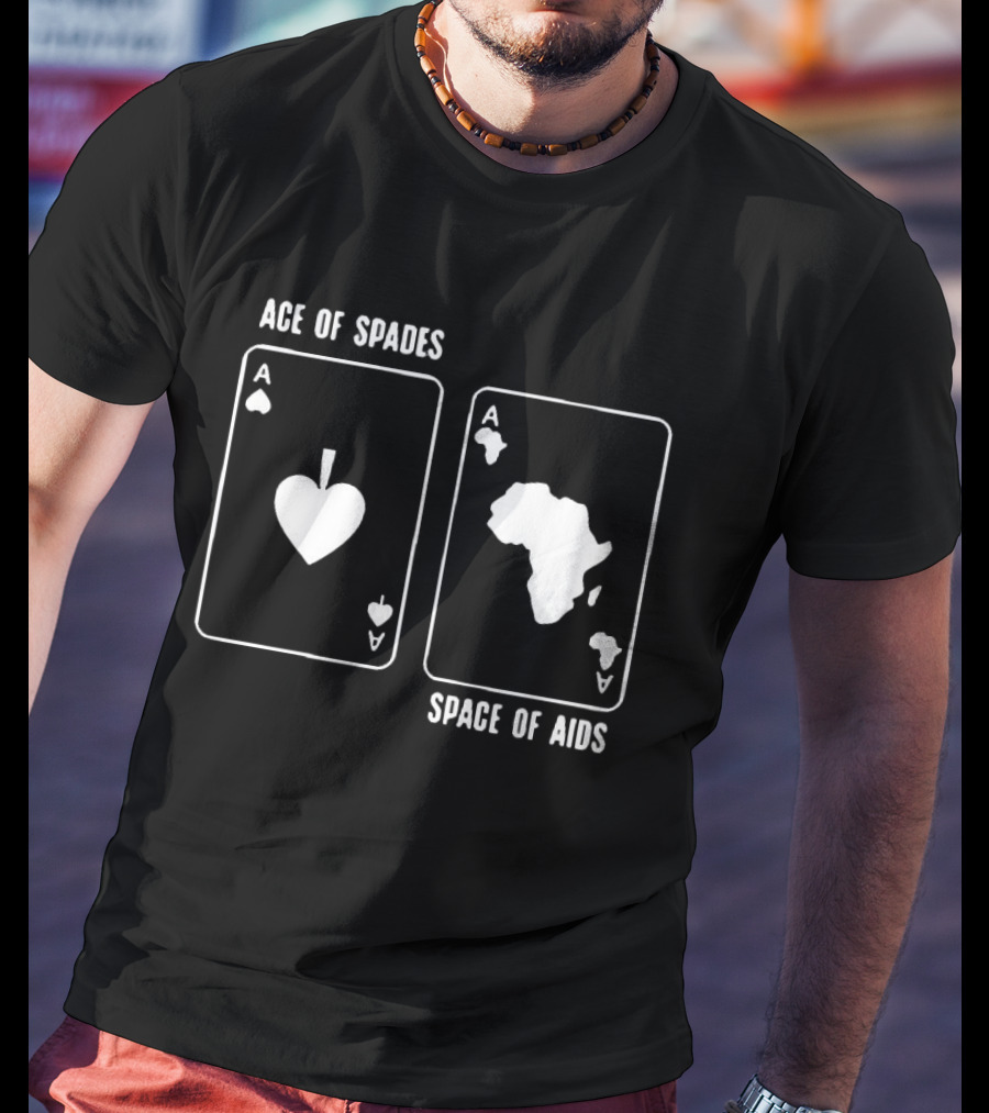 Ace Of Spades Space Of Aids Card Design With Africa Map T-Shirt