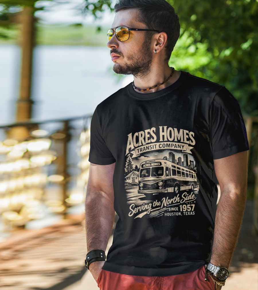 Acres Homes Transit Company Serving The North Side Since 1957 Houston Texas Bus T-Shirt