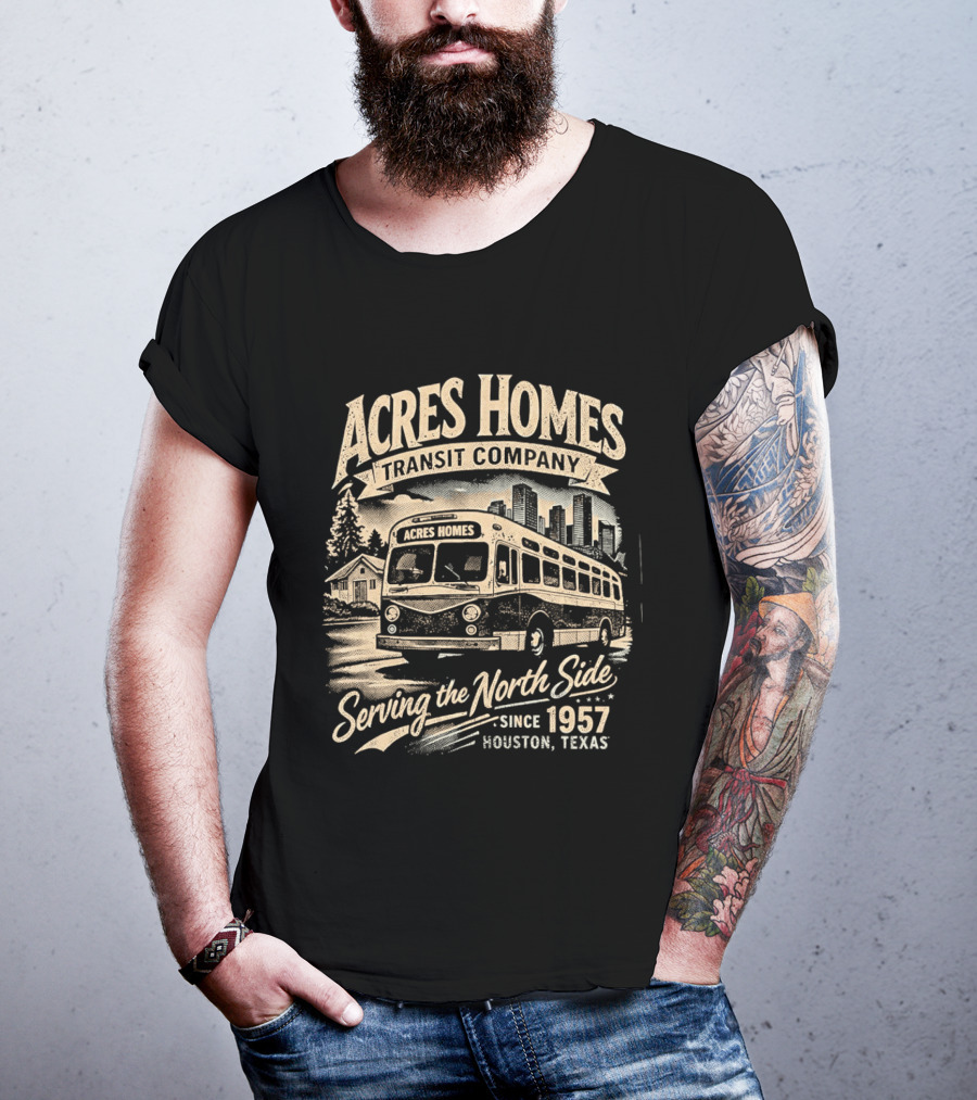 Acres Homes Transit Company Serving The North Side Since 1957 Houston Texas Bus T-Shirt