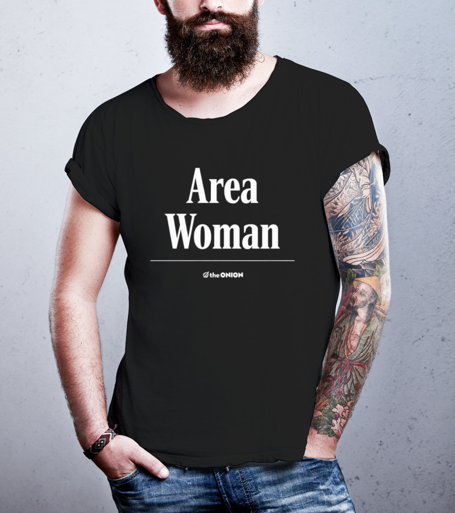 Area Woman The Onion Satire Humor T-Shirt
