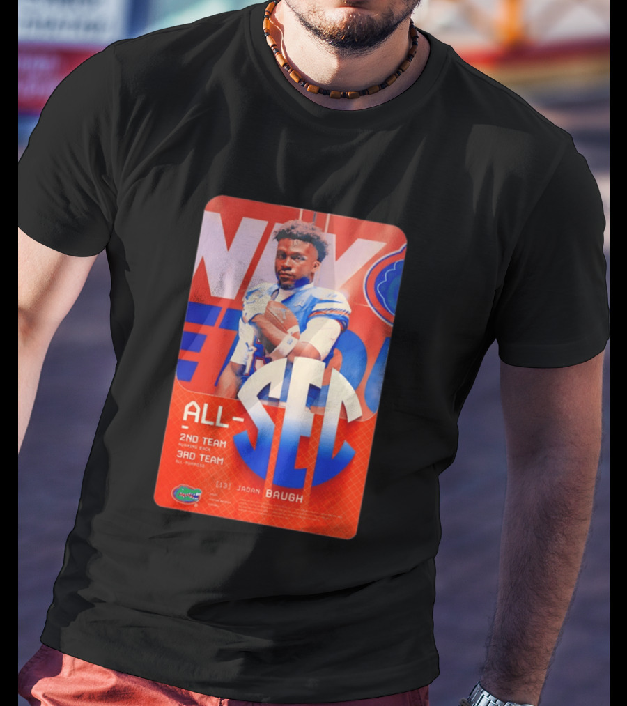 Jadan Baugh No 13 All SEC 2nd Team Running Back Florida Gators 3rd Team All Purpose T-Shirt