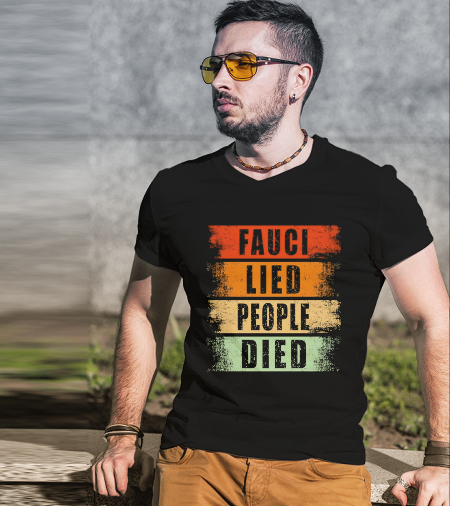 Fauci Lied People Died Vintage Distressed T-Shirt