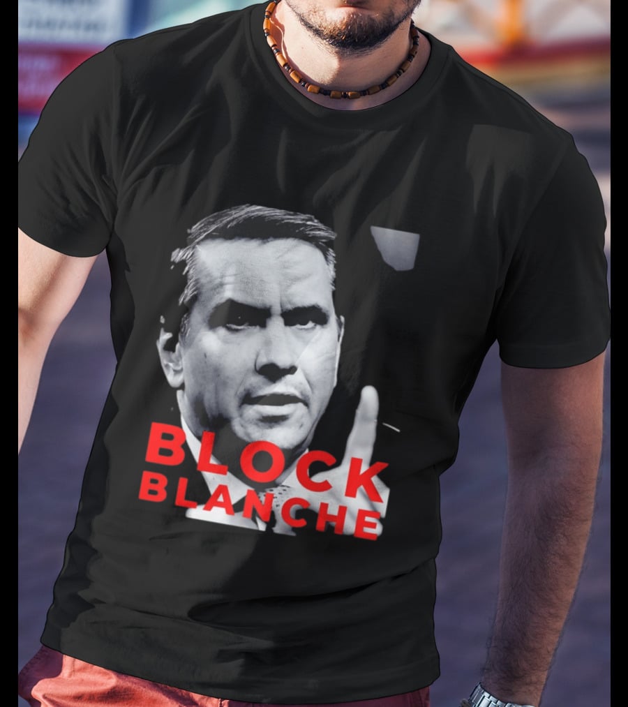 BLOCK BLANCHE Bloc Québécois Yves François Blanchet T-Shirt