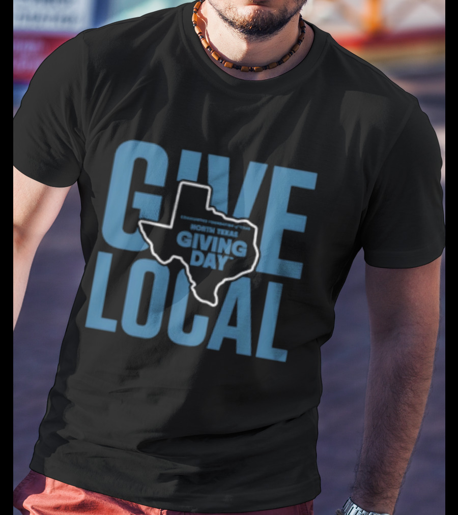 North Texas Giving Day Give Local Communities Foundation Of Texas Map T-Shirt