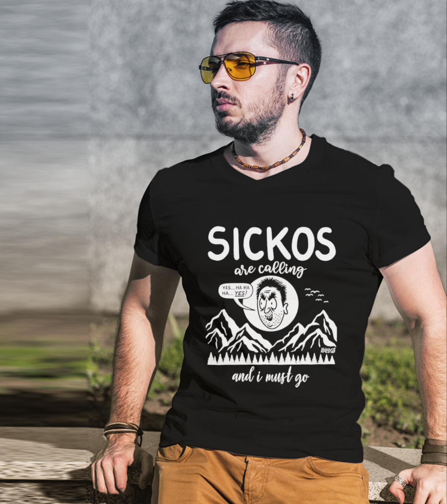Sickos Are Calling And I Must Go Meme Comic Style Ha Ha Ha Yes T-Shirt
