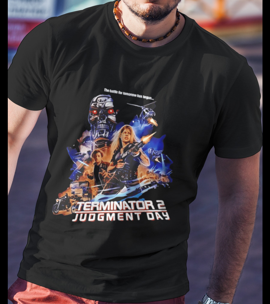 The Battle For Tomorrow Has Begun Terminator 2 Judgment Day Arnold Schwarzenegger Linda Hamilton 800 Cyberdyne Skynet T-Shirt