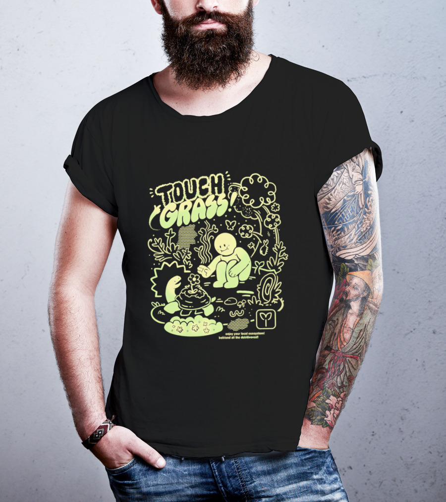 Touch Grass Befriend All The Detritivores Enjoy Your Local Ecosystem T-Shirt