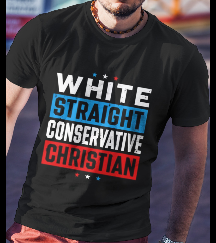 White Straight Conservative Christian Patriotic Stars Blue Red T-Shirt