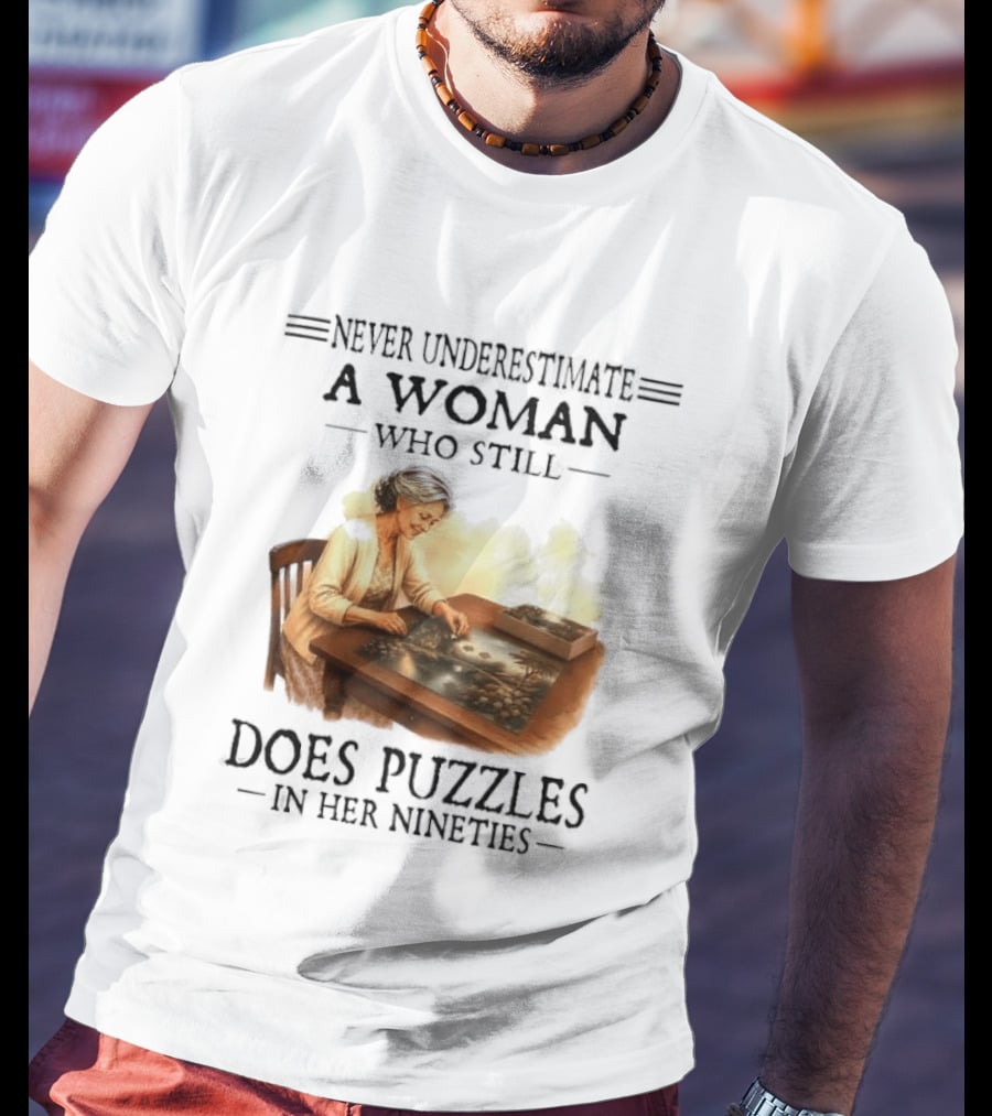 Never Underestimate A Woman Who Does Puzzles In Her Nineties T-Shirt