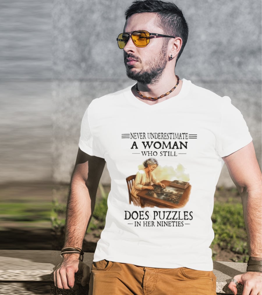 Never Underestimate A Woman Who Does Puzzles In Her Nineties T-Shirt