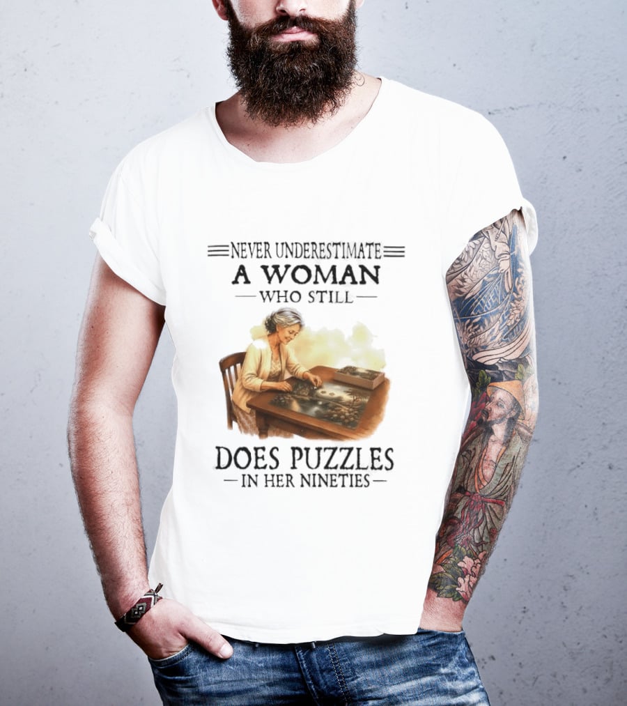 Never Underestimate A Woman Who Does Puzzles In Her Nineties T-Shirt