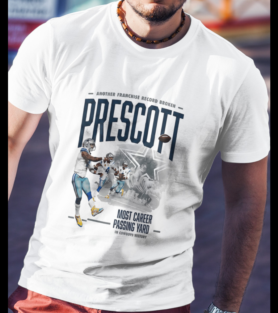 Prescott Another Franchise Record Broken Most Career Passing Yard In Cowboys History T-Shirt