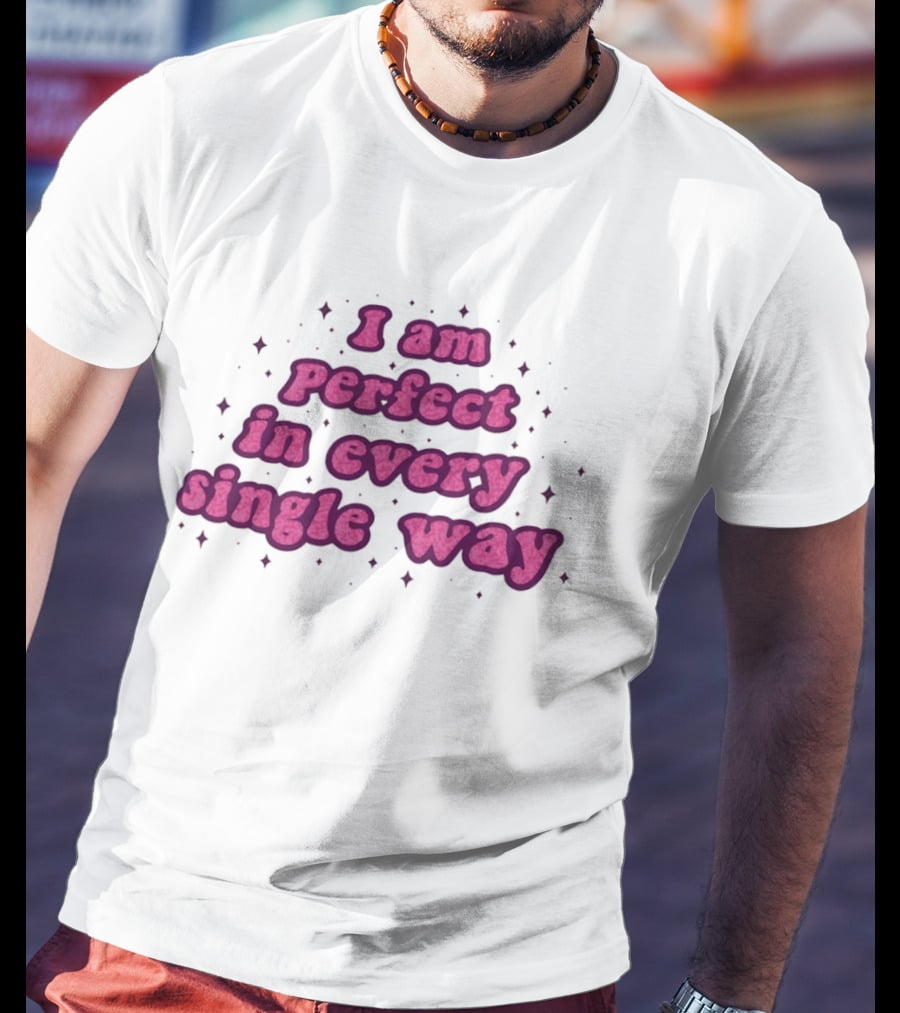 I Am Perfect In Every Single Way Pink Starry T-Shirt