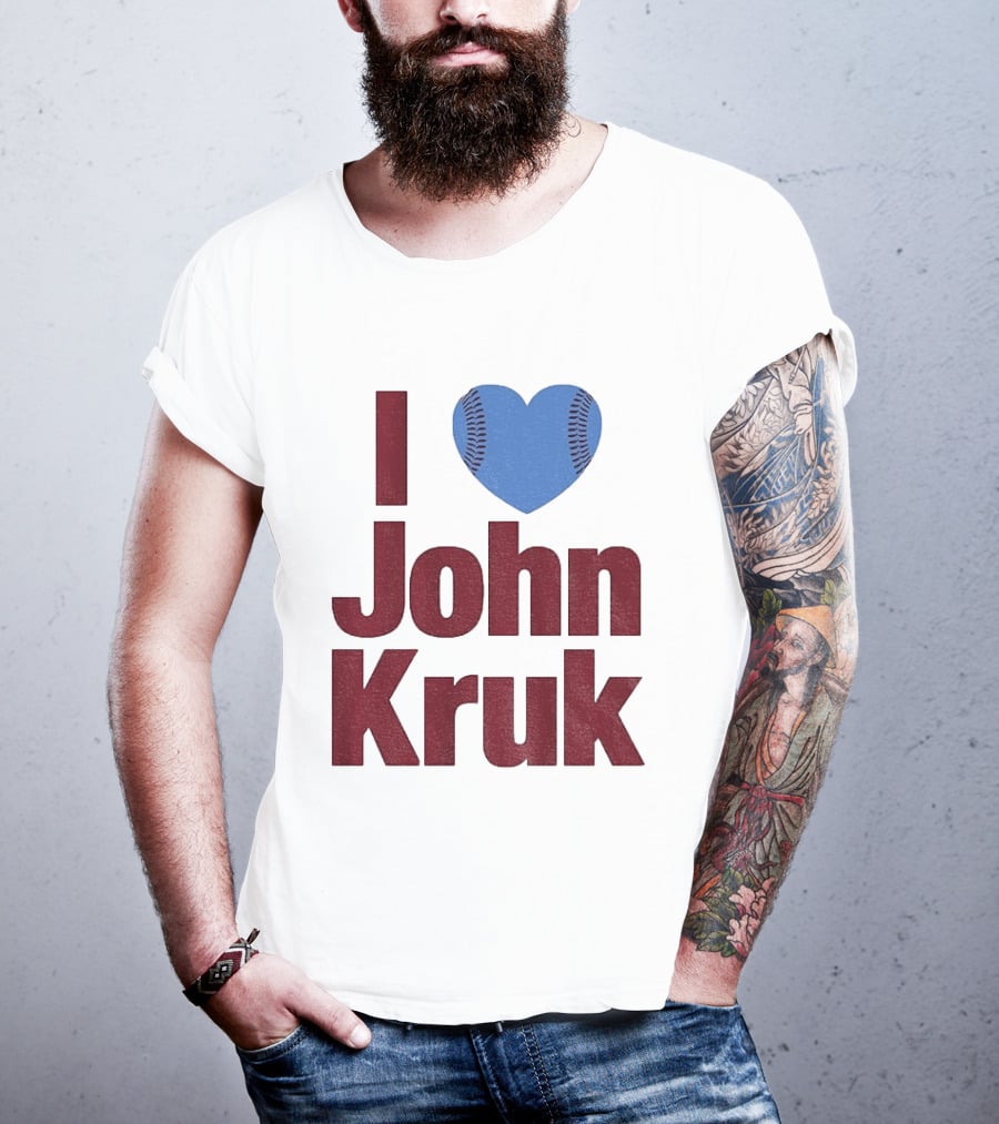 I Heart John Kruk Philadelphia Phillies Baseball MLB 2026 T-Shirt